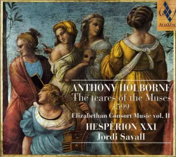 The Teares Of The Muses 1599 (Elizabethan Consort Music Vol. II)