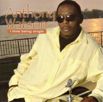 Album Anthony Jackson: I Love Being Single
