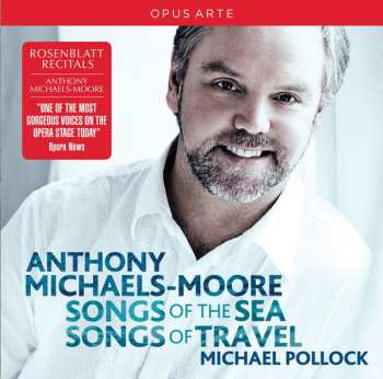 Album Anthony Michaels-Moore: Songs Of The Sea, Songs Of Travel 