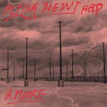 Album Anthony Moore: Flying Doesn't Help
