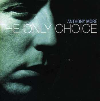 CD Anthony Moore: The Only Choice 430515