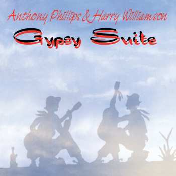 CD Anthony Phillips: Gypsy Suite (remastered And Expanded Cd Edition) 517285