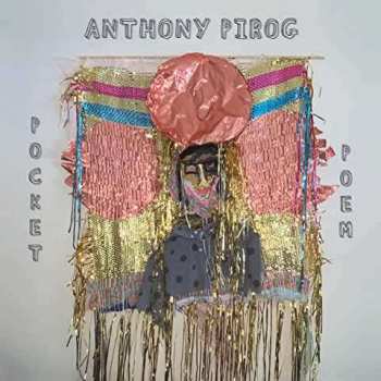 Anthony Pirog: Pocket Poem