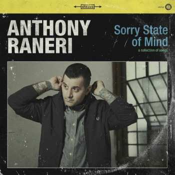 Album Anthony Raneri: Sorry State Of Mind