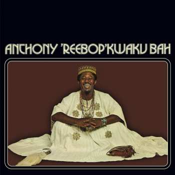 Album Anthony `reebop`kwaku Bah: Anthony `reebop`kwaku Bah