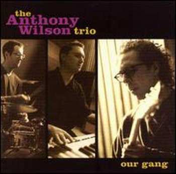 Album Anthony Wilson: Our Gang
