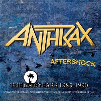 Anthrax: Aftershock: The Island Years 1985-1990