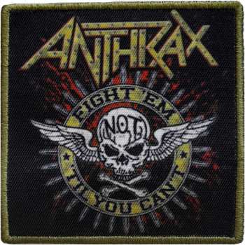 Merch Anthrax: Nášivka Fight 'em