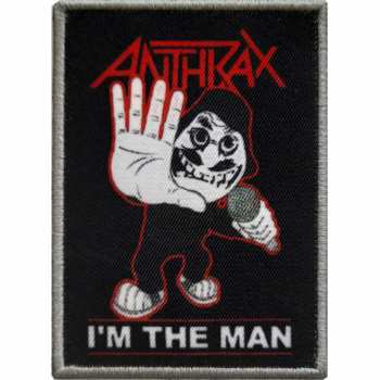 Merch Anthrax: Nášivka I'm The Man