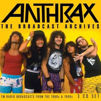 Anthrax: The Broadcast Archives