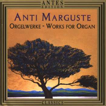 Album Anti Marguste: Orgeltöne Op. 37 Für Orgel & Orchester