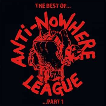 2LP Anti-Nowhere League: The Best Of...Anti-Nowhere League ... Part 1 CLR 451505