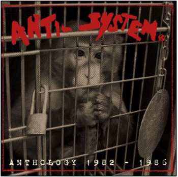 Album Anti-System: Discography 1982-1986