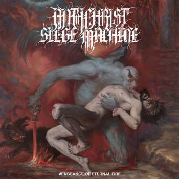 Album Antichrist Siege Machine: Vengeance Of Eternal Fire