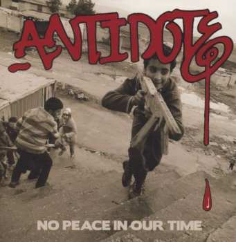Album Antidote: No Peace In Our Time 