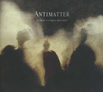 CD Antimatter: Fear Of A Unique Identity LTD | DIGI 12359