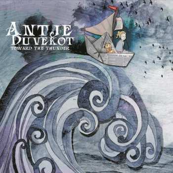 Album Antje Duvekot: Toward The Thunder