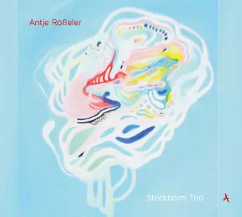 Antje Rößeler Trio: Stockholm
