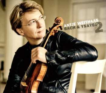 Album Antje Weithaas: Bach & Ysaÿe 2