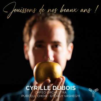 Antoine Dauvergne: Cyrille Dubois - Jouissons De Nos Beaux Ans!