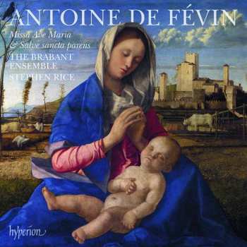 Album Antoine De Fevin: Missa Ave Maria