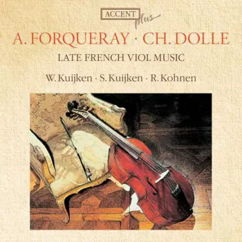 Antoine Forqueray: Late French Viol Music