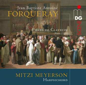 Antoine Forqueray: Pièces De Viole Mises En Pièces De Clavecin Paris 1747