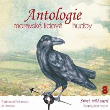 CD Various: Antologie Moravské Lidové Hudby CD8: Smrti, Milá Smrti 415509