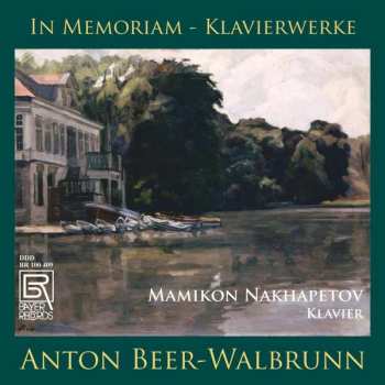 Anton Beer-Walbrunn: Klavierwerke "in Memoriam"