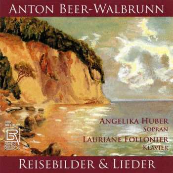 Album Anton Beer-Walbrunn: Reisebilder & Lieder