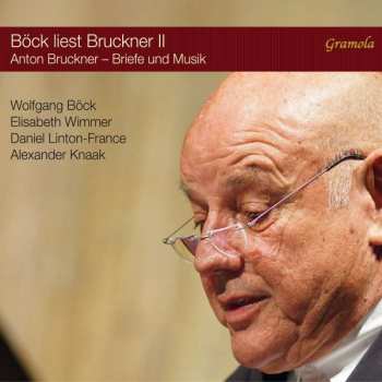 Album Anton Bruckner: Böck Liest Bruckner Vol.2 "ein Komponist Auf Freiersfüßen"