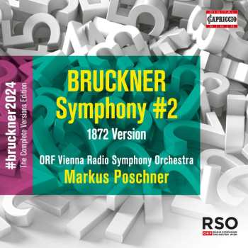 CD Anton Bruckner: Bruckner 2024 "the Complete Versions Edition" - Symphonie Nr.2 C-moll Wab 102 (1872) 522289