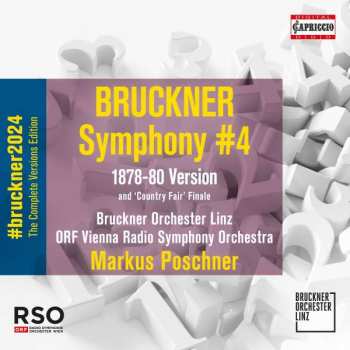 Anton Bruckner: Bruckner 2024 "the Complete Versions Edition" - Symphonie Nr.4 Es-dur "romantische"