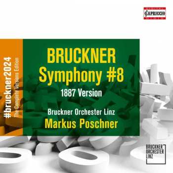 CD Anton Bruckner: Bruckner 2024 "the Complete Versions Edition" - Symphonie Nr.8 C-moll Wab 108 (1887) 409133