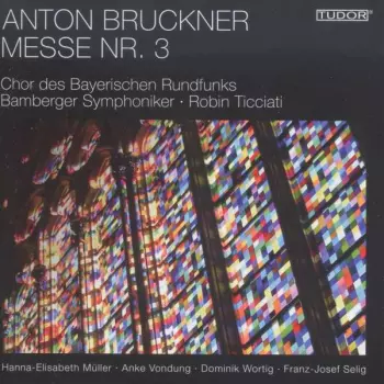 Anton Bruckner: Messe Nr. 3