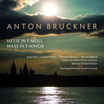 CD Anton Bruckner: Messe In F-Moll 444574