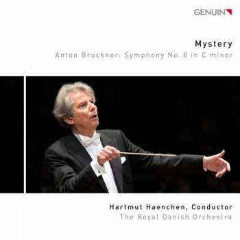 Album Anton Bruckner: Mystery: Symphony No. 8 In C Minor