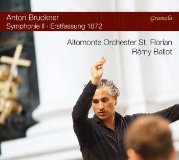 Anton Bruckner: Symphonie II- Erstfassung 1872