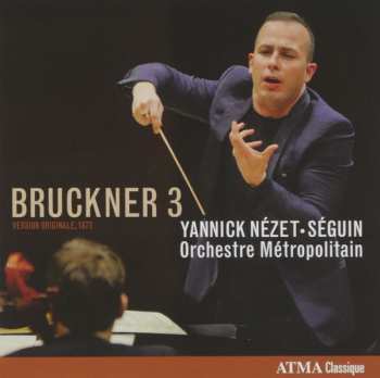 Album Anton Bruckner: Symphonie N° 3 En Ré Mineur «Wagner Symphonie» (Version Original, 1873)
