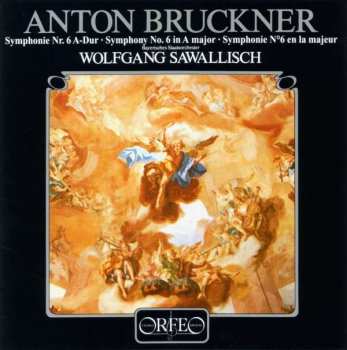 Anton Bruckner: Symphonie Nr. 6 A-Dur • Symphony No. 6 A Major • Symphonie N° 6 La Majeur