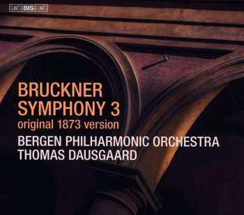 Album Anton Bruckner: Symphony 3 (Original 1873 Version)