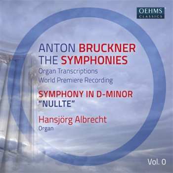Album Anton Bruckner: Symphony In D-Minor "Nullte"