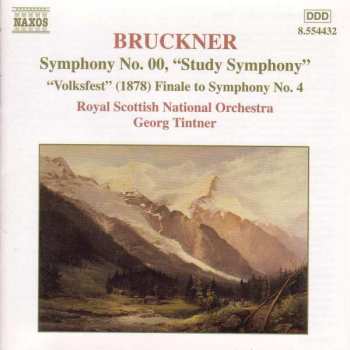 Album Anton Bruckner: Symphony No. 00, "Study Symphony" / "Volkfest" (1878) Finale To Symphony No. 4