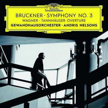 Album Anton Bruckner: Symphony No. 3 / Tannhäuser Overture
