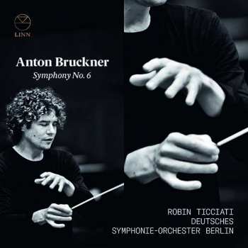 Album Anton Bruckner: Symphony No. 6