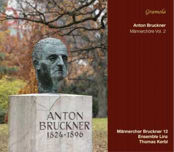 Album Anton Bruckner: Werke Für Männerchor Vol.2