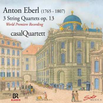 Album Anton Eberl: Streichquartette Op.13 Nr.1-3