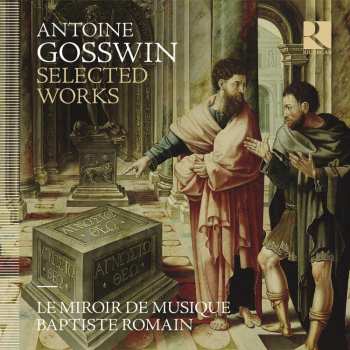 Album Anton Gosswin: Geistliche Chormusik, Lieder & Madrigale "selected Works"