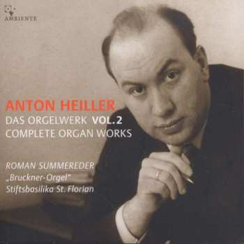 Album Anton Heiller: Das Orgelwerk Vol.2