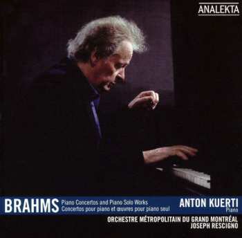 3CD Anton Kuerti: Brahms Piano Concertos and Piano Solo Works 448512
